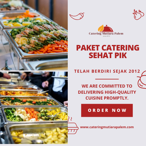 Paket Catering Sehat PIK | Hidangan Lezat dan Bergizi Harian