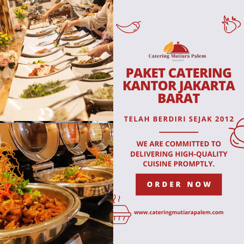 Paket Catering Kantor Jakarta Barat | Lezat dan Free Ongkir