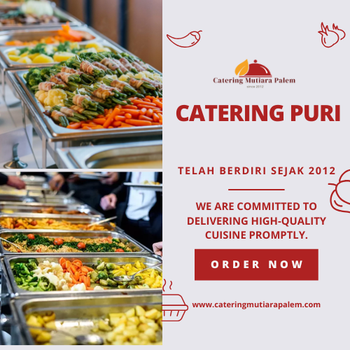 Catering Puri Murah| Hadirkan Menu Lezat Setiap Acara