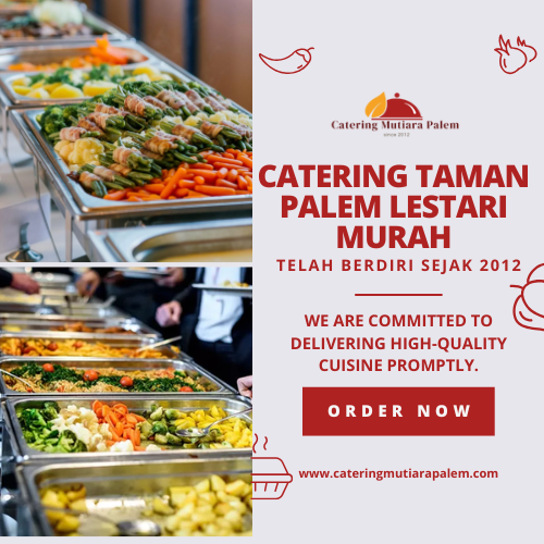 Catering Taman Palem Lestari Murah dan Siap Antar