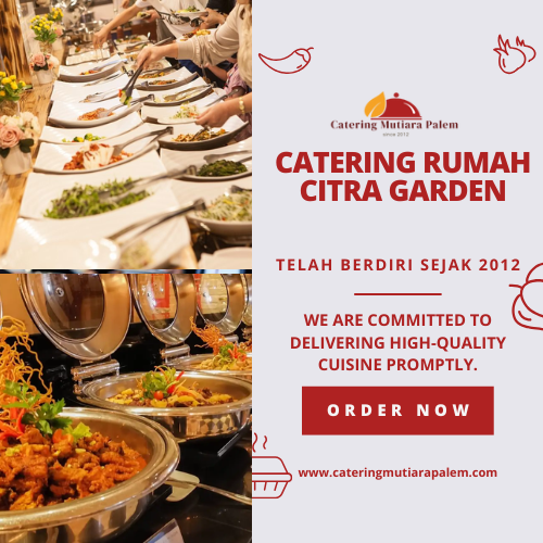 Catering Rumah Citra Garden Lezat dan Bergizi