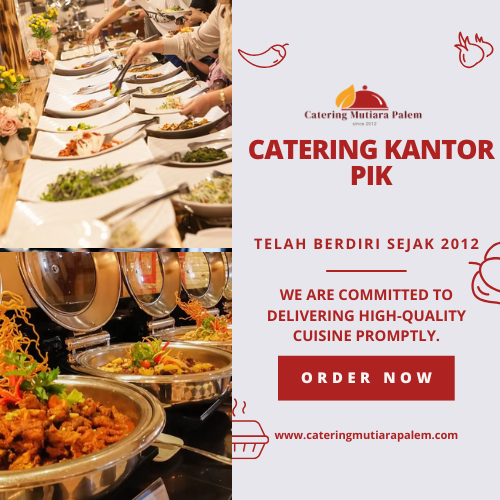 Catering Kantor PIK Terpercaya | Variasi Menu & Free Ongkir