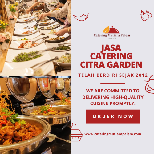 Jasa Catering Citra Garden yang Praktis untuk Setiap Acara